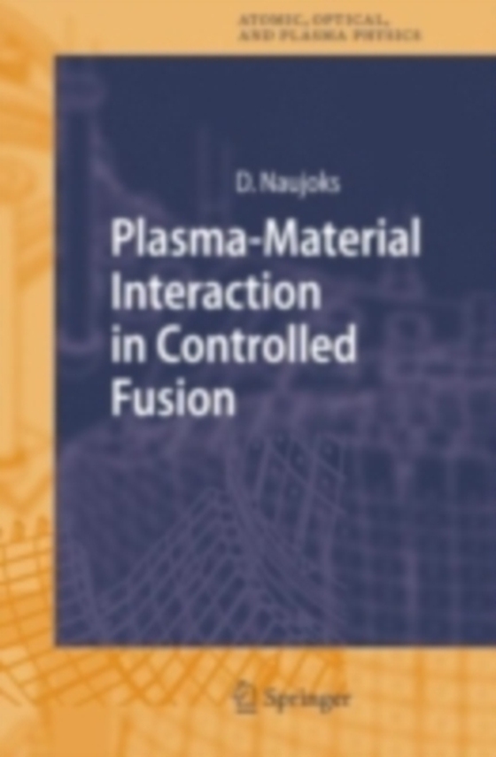 Plasma-Material Interaction in Controlled Fusion (e-bog) af Naujoks, Dirk