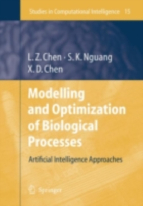 Modelling and Optimization of Biotechnological Processes (e-bog) af Chen, Xiao Dong