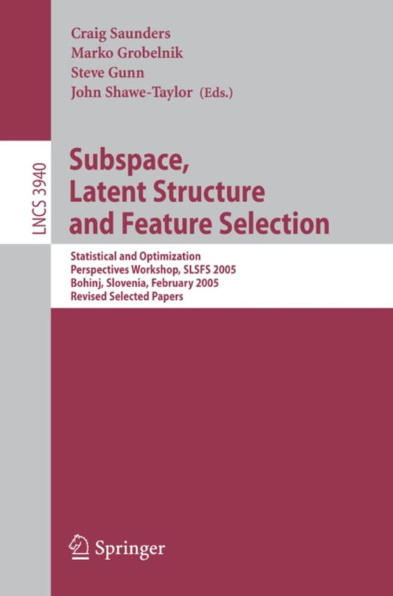 Subspace, Latent Structure and Feature Selection (e-bog) af -