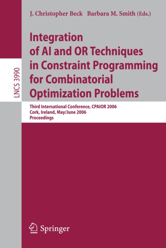 Integration of AI and OR Techniques in Constraint Programming for Combinatorial Optimization Problems (e-bog) af -