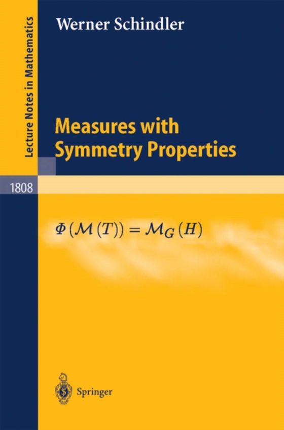 Measures with Symmetry Properties (e-bog) af Schindler, Werner