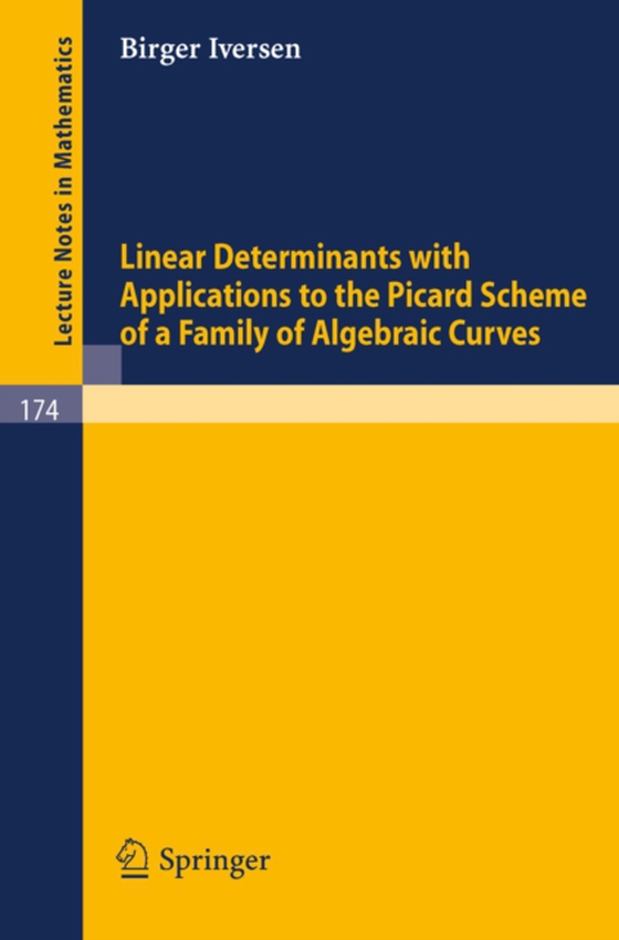 Linear Determinants with Applications to the Picard Scheme of a Family of Algebraic Curves