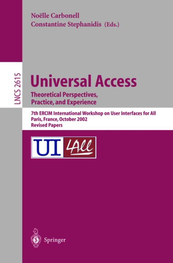 Universal Access. Theoretical Perspectives, Practice, and Experience (e-bog) af -