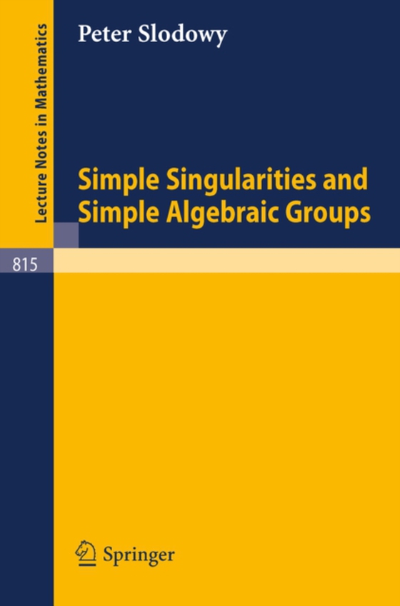 Simple Singularities and Simple Algebraic Groups (e-bog) af Slodowy, P.