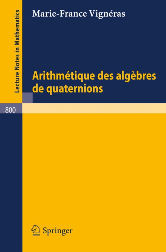 Arithmetique des algebres de quaternions (e-bog) af Vigneras, M.-F.