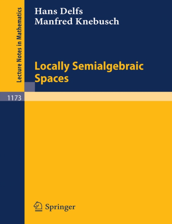 Locally Semialgebraic Spaces (e-bog) af Knebusch, Manfred