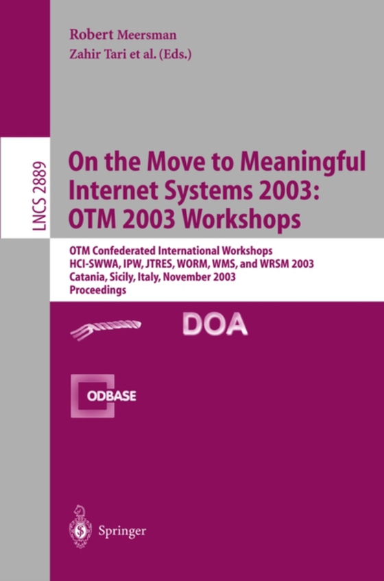 On The Move to Meaningful Internet Systems 2003: OTM 2003 Workshops (e-bog) af -