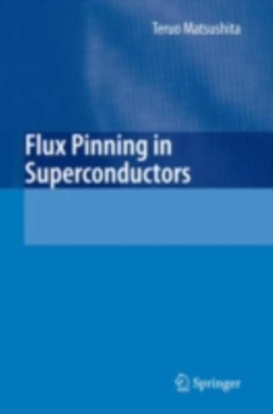 Flux Pinning in Superconductors (e-bog) af Matsushita, Teruo