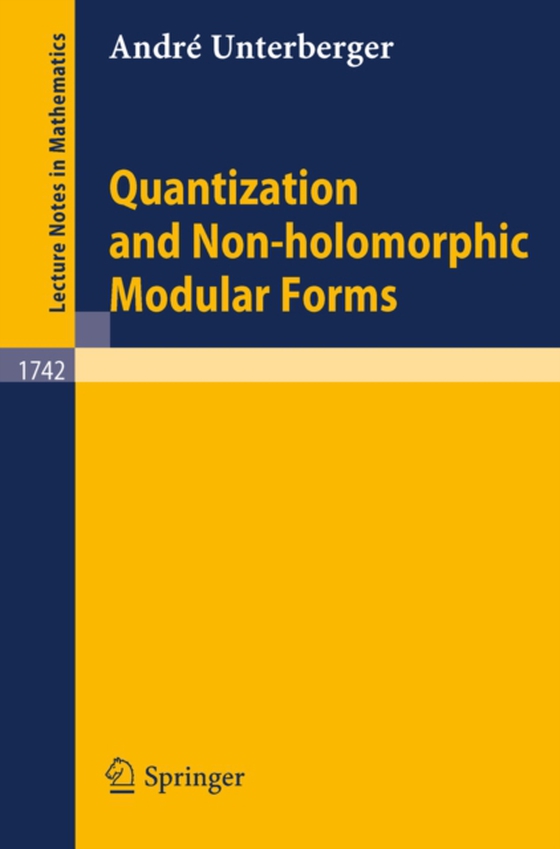 Quantization and Non-holomorphic Modular Forms (e-bog) af Unterberger, Andre