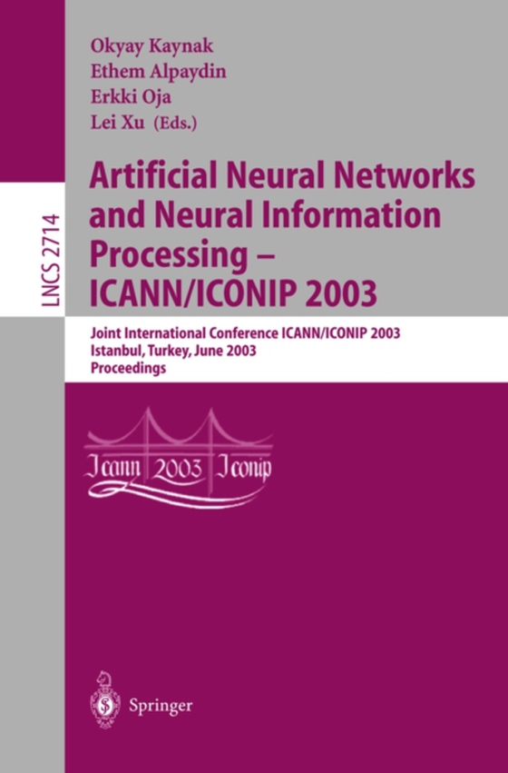 Artificial Neural Networks and Neural Information Processing - ICANN/ICONIP 2003 (e-bog) af -