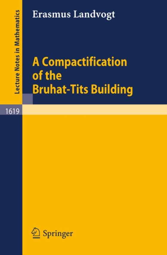 Compactification of the Bruhat-Tits Building (e-bog) af Landvogt, Erasmus