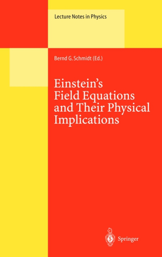 Einstein's Field Equations and Their Physical Implications (e-bog) af -