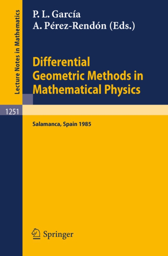 Differential Geometric Methods in Mathematical Physics