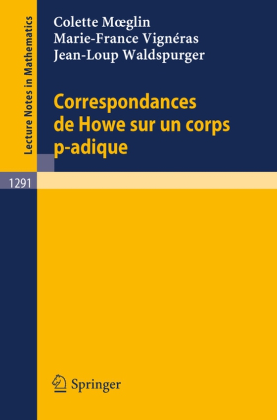 Correspondances de Howe sur un corps p-adique (e-bog) af Waldspurger, Jean-Loup