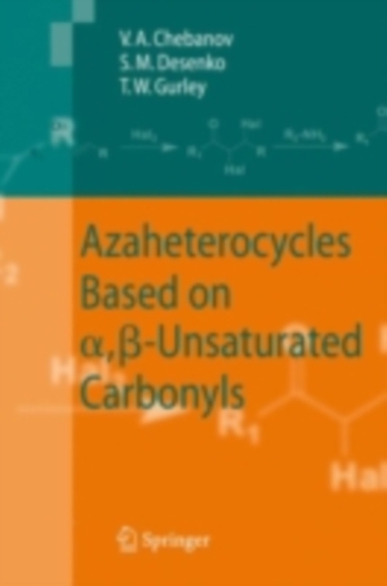 Azaheterocycles Based on a,-Unsaturated Carbonyls (e-bog) af Gurley, Thomas W.