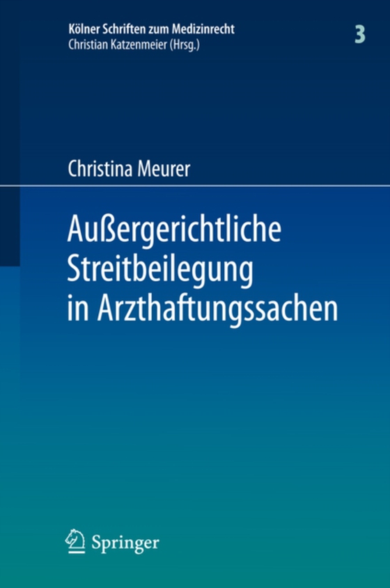 Außergerichtliche Streitbeilegung in Arzthaftungssachen (e-bog) af Meurer, Christina