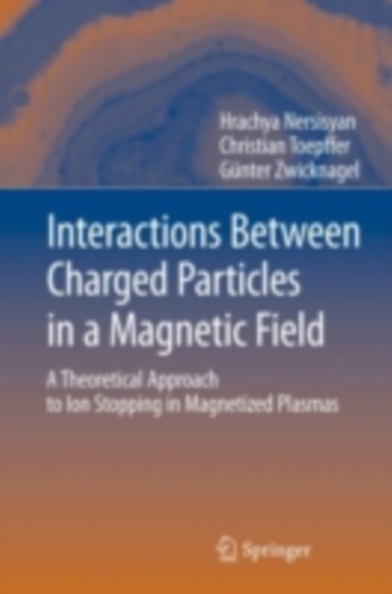 Interactions Between Charged Particles in a Magnetic Field (e-bog) af Zwicknagel, Gunter