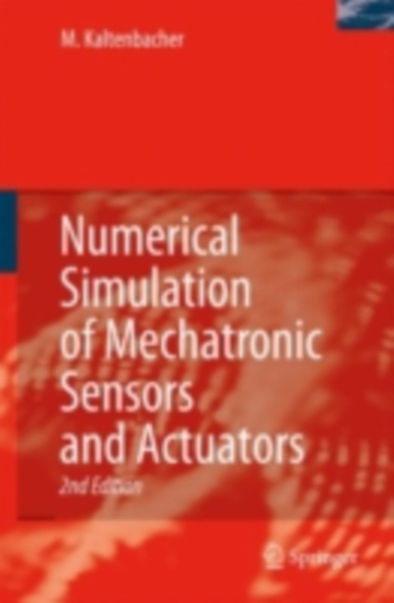 Numerical Simulation of Mechatronic Sensors and Actuators (e-bog) af Kaltenbacher, Manfred