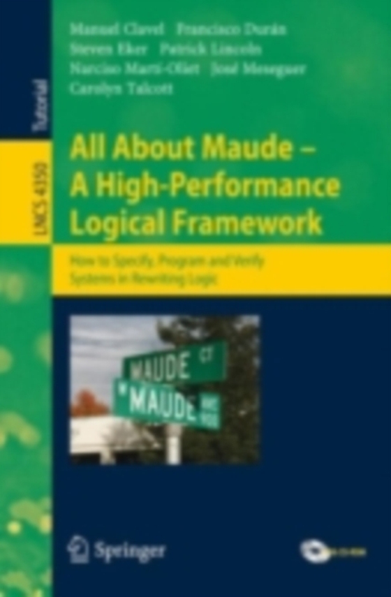 All About Maude - A High-Performance Logical Framework (e-bog) af Talcott, Carolyn