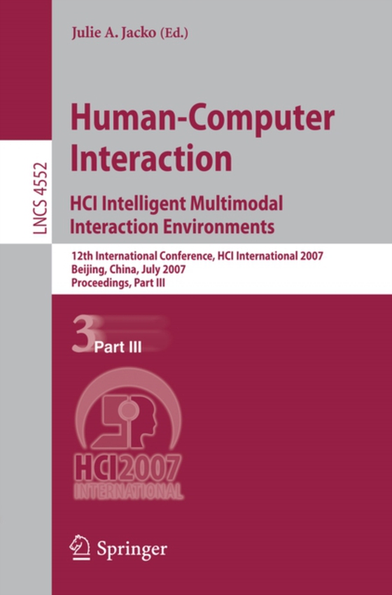 Human-Computer Interaction. HCI Intelligent Multimodal Interaction Environments (e-bog) af -