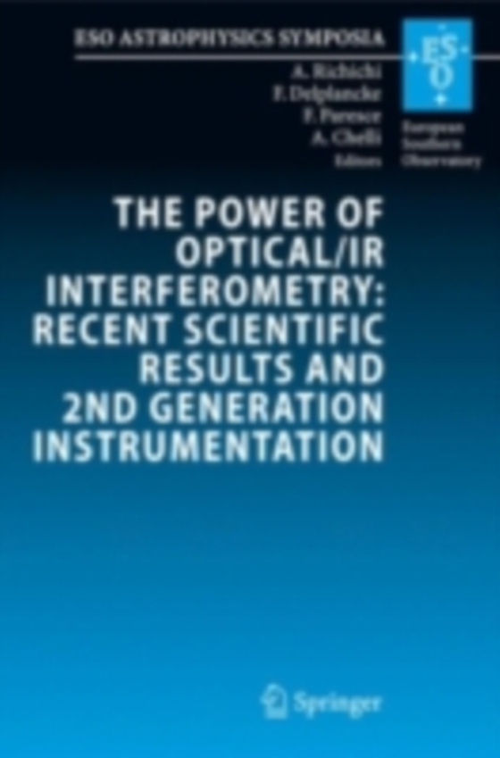 Power of Optical/IR Interferometry: Recent Scientific Results and 2nd Generation Instrumentation (e-bog) af -