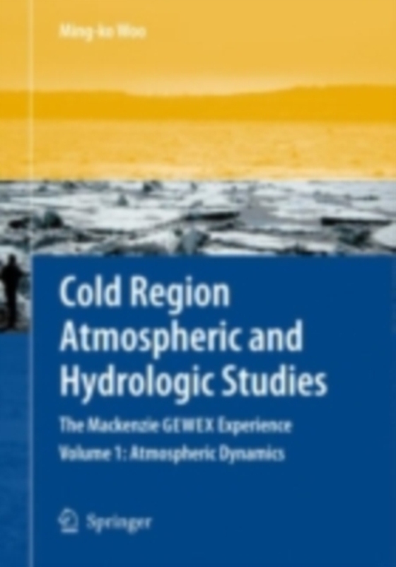 Cold Region Atmospheric and Hydrologic Studies. The Mackenzie GEWEX Experience