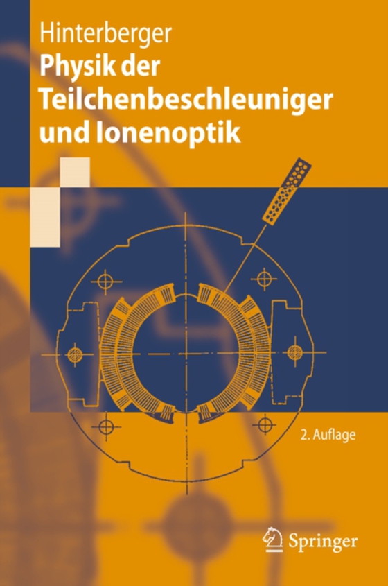 Physik der Teilchenbeschleuniger und Ionenoptik (e-bog) af Hinterberger, Frank