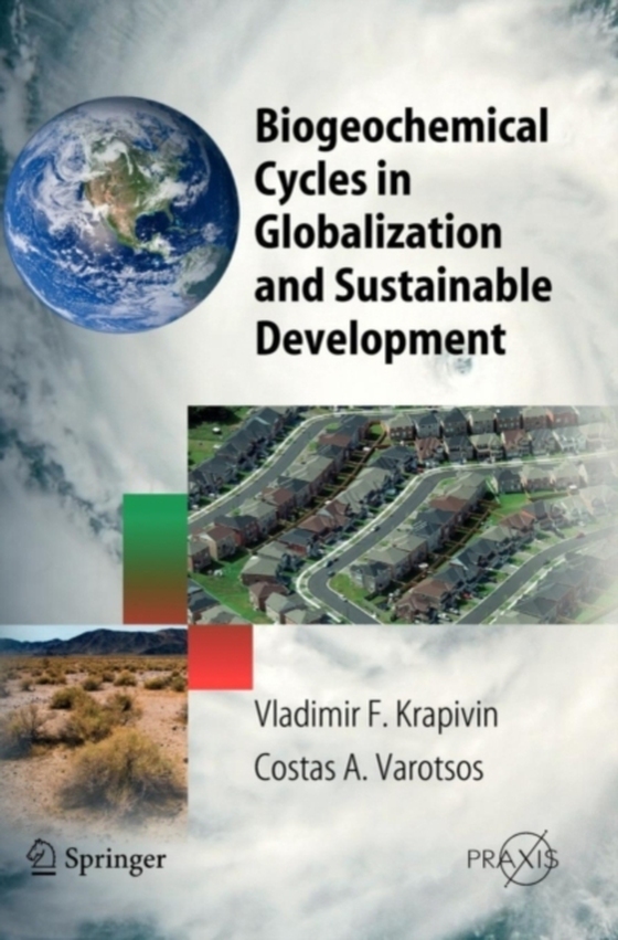 Biogeochemical Cycles in Globalization and Sustainable Development (e-bog) af Krapivin, Vladimir F.