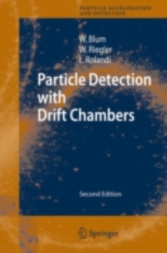 Particle Detection with Drift Chambers (e-bog) af Rolandi, Luigi