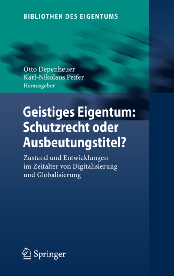 Geistiges Eigentum: Schutzrecht oder Ausbeutungstitel? (e-bog) af -