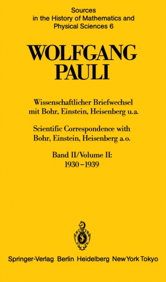 Wissenschaftlicher Briefwechsel mit Bohr, Einstein, Heisenberg u.a. Band II: 1930–1939 / Scientific Correspondence with Bohr, Einstein, Heisenberg a.o. Volume II: 1930–1939 (e-bog) af Pauli, Wolfgang