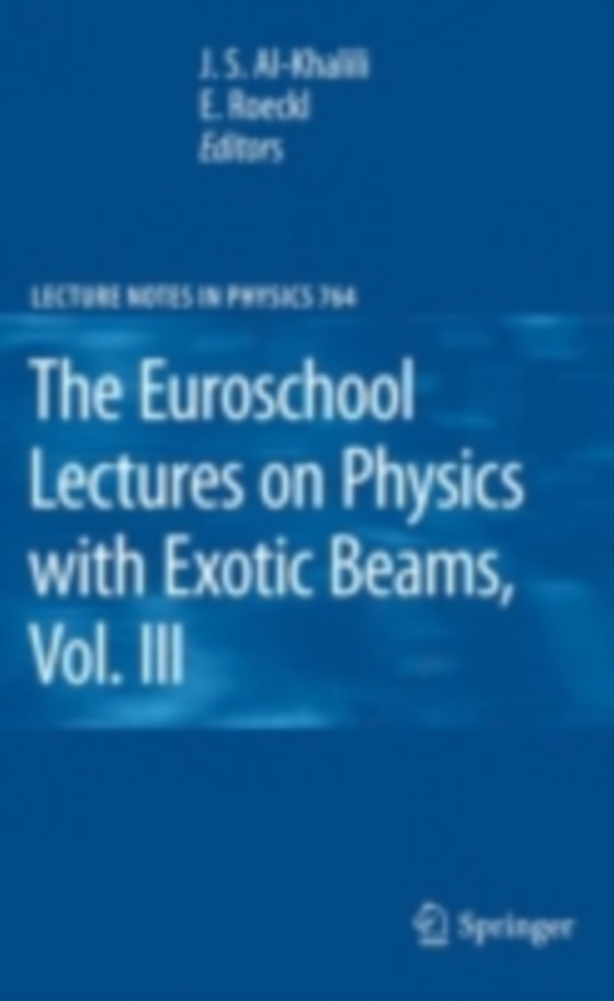 Euroschool Lectures on Physics with Exotic Beams, Vol. III (e-bog) af -