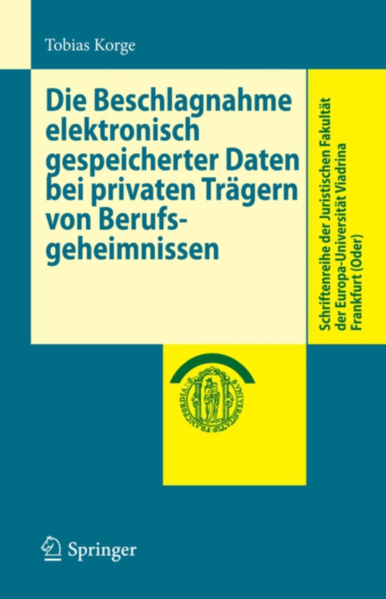 Die Beschlagnahme elektronisch gespeicherter Daten bei privaten Trägern von Berufsgeheimnissen (e-bog) af Korge, Tobias