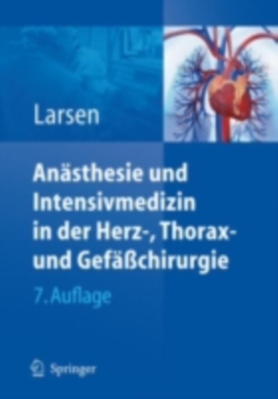 Anästhesie und Intensivmedizin in Herz-, Thorax- und Gefäßchirurgie (e-bog) af Larsen, Reinhard