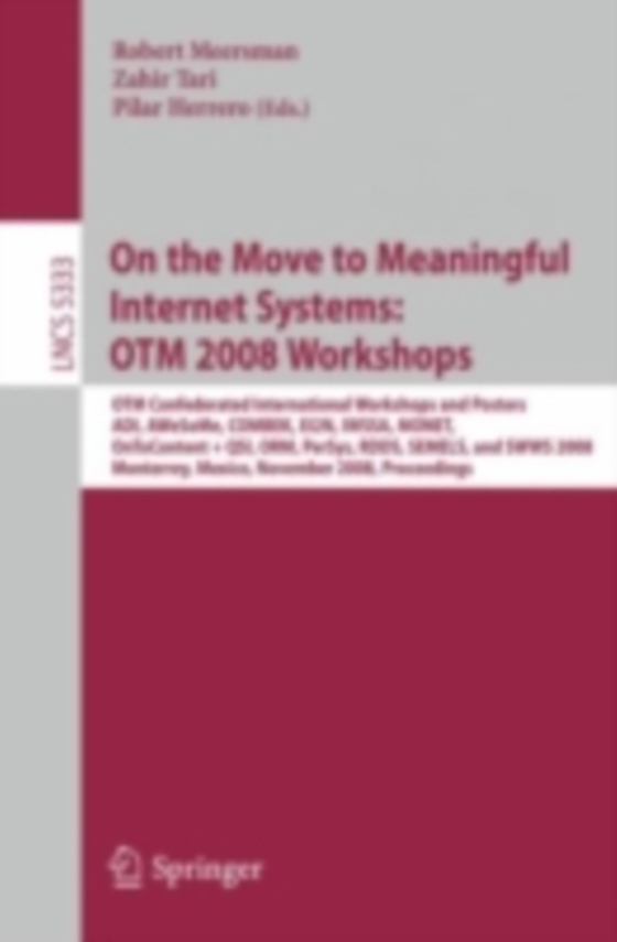 On the Move to Meaningful Internet Systems: OTM 2008 Workshops (e-bog) af -