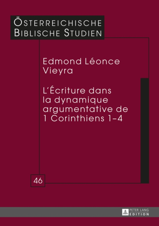 L’Écriture dans la dynamique argumentative de 1 Corinthiens 1–4 (e-bog) af Edmond Leonce Vieyra, Vieyra