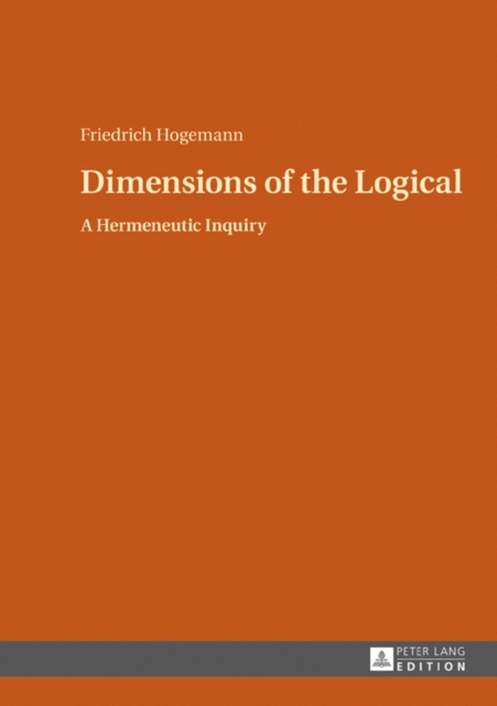 Dimensions of the Logical (e-bog) af Friedrich Hogemann, Hogemann