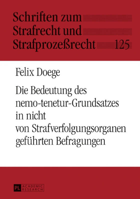 Die Bedeutung des nemo-tenetur-Grundsatzes in nicht von Strafverfolgungsorganen gefuehrten Befragungen