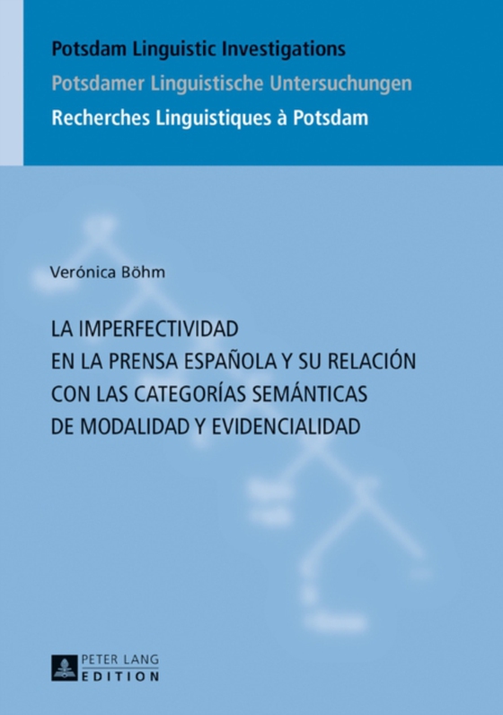 La imperfectividad en la prensa española y su relación con las categorías semánticas de modalidad y evidencialidad (e-bog) af Veronica Bohm, Bohm