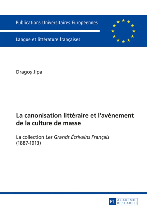 La canonisation littéraire et l’avènement de la culture de masse (e-bog) af Dragos Jipa, Jipa