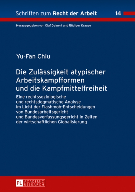 Die Zulaessigkeit atypischer Arbeitskampfformen und die Kampfmittelfreiheit (e-bog) af Yu-Fan Chiu, Chiu