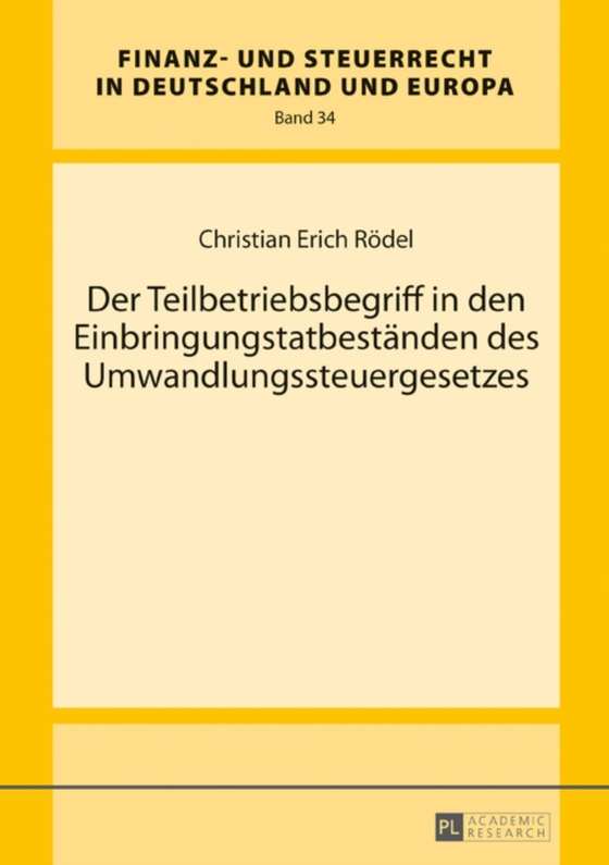 Der Teilbetriebsbegriff in den Einbringungstatbestaenden des Umwandlungssteuergesetzes (e-bog) af Christian Erich Rodel, Rodel