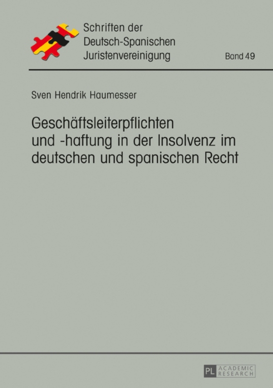 Geschaeftsleiterpflichten und -haftung in der Insolvenz im deutschen und spanischen Recht (e-bog) af Sven Hendrik Haumesser, Haumesser