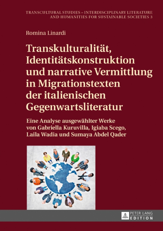 Transkulturalitaet, Identitaetskonstruktion und narrative Vermittlung in Migrationstexten der italienischen Gegenwartsliteratur