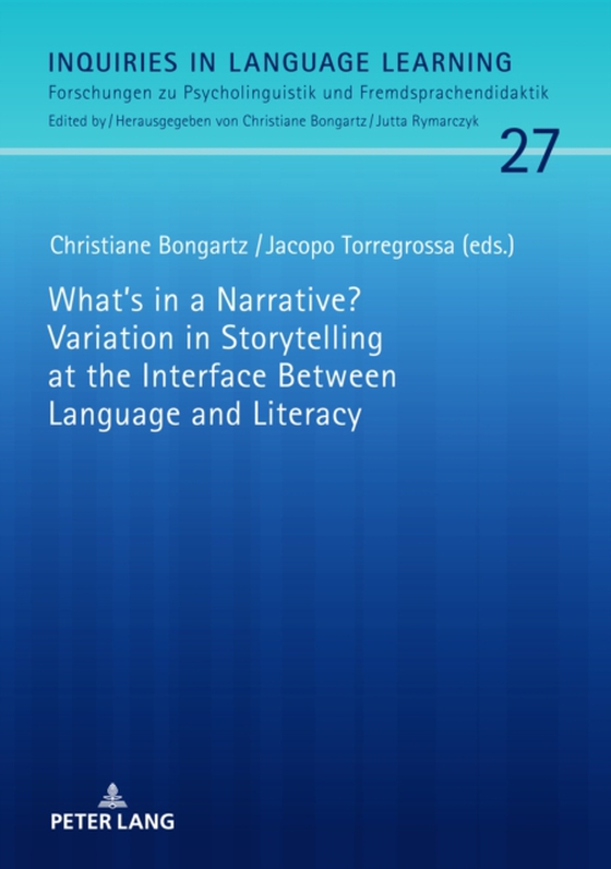 What's in a Narrative? Variation in Storytelling at the Interface Between Language and Literacy (e-bog) af -