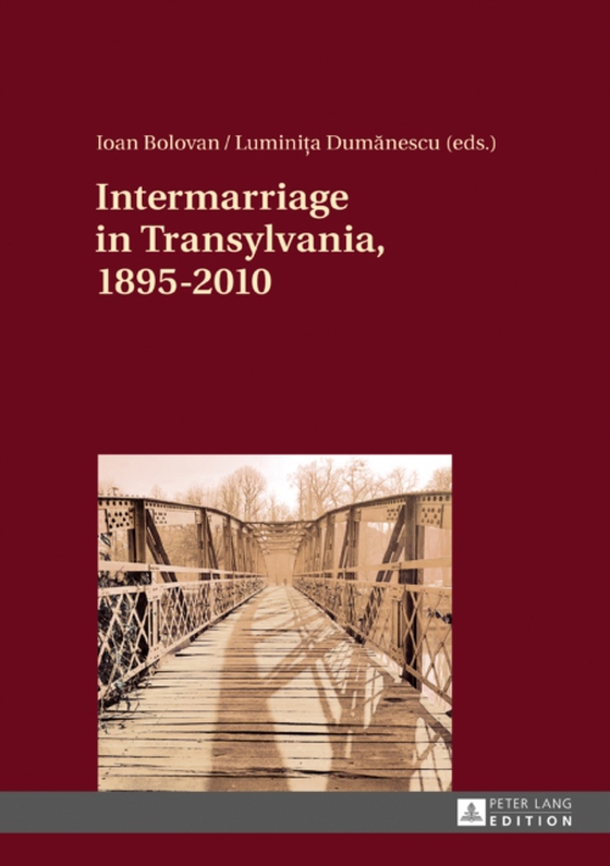 Intermarriage in Transylvania, 1895-2010 (e-bog) af -