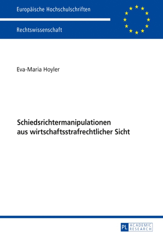 Schiedsrichtermanipulationen aus wirtschaftsstrafrechtlicher Sicht (e-bog) af Eva-Maria Hoyler, Hoyler