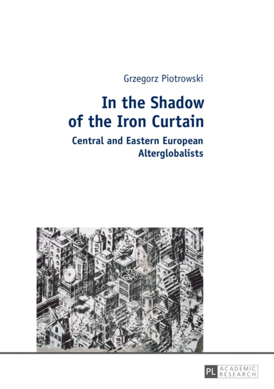 In the Shadow of the Iron Curtain (e-bog) af Grzegorz Piotrowski, Piotrowski