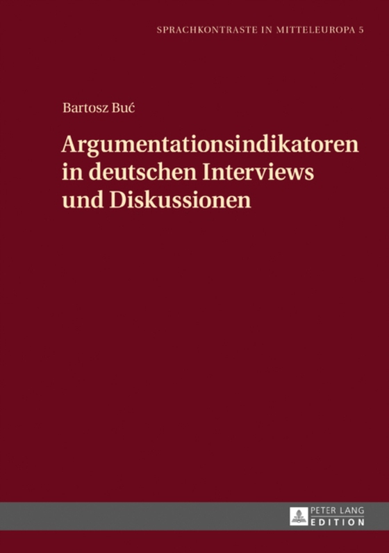 Argumentationsindikatoren in deutschen Interviews und Diskussionen (e-bog) af Bartosz Buc, Buc