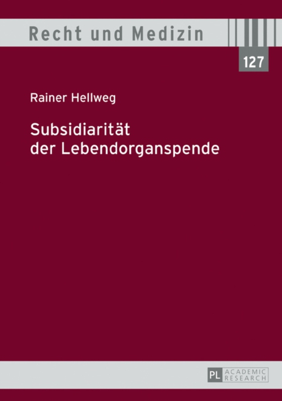 Subsidiaritaet der Lebendorganspende (e-bog) af Rainer Hellweg, Hellweg